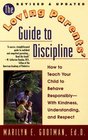 The Loving Parents' Guide to Discipline How to Teach Your Child to Behave Responsibly