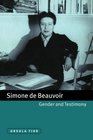 Simone de Beauvoir Gender and Testimony