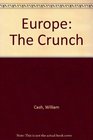 Europe The Crunch