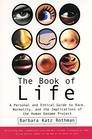 Book of Life A Personal and Ethical Guide to Race Normality and the Human Gene Study