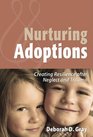 Nurturing Adoptions Creating Resilience after Neglect and Trauma