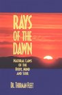 Rays of the Dawn  Natural Laws of the Body Mind and Soul