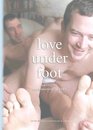 Love Under Foot An Erotic Celebration of Feet