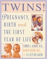Twins!: Expert Advice from Two Practicing Physicians on Pregnancy, Birth and the First Year