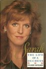 Sarah The Life of a Duchess
