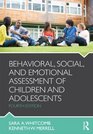 Behavioral Social and Emotional Assessment of Children and Adolescents