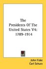The Presidents Of The United States V4 17891914