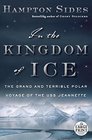 In the Kingdom of Ice: The Grand and Terrible Polar Voyage of the USS Jeannette