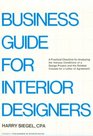 Business Guide for Interior Designers A Practical Checklist for Analyzing the Various Conditions of a Design Project and the Related Clauses for A