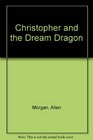 Christopher and the Dream Dragon