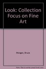 Look Collection Focus on Fine Art