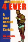 Arn Anderson 4 Ever: A Look Behind the Curtain