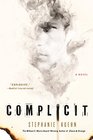 Complicit: A Novel