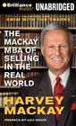 The Mackay MBA of Selling in The Real World