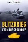 Blitzkrieg From the Ground Up