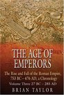 The Age of Emperors The Rise and Fall of the Roman Empire 753 BC  476 AD a Chronology