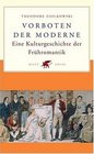 Vorboten der Moderne Eine Kulturgeschichte der Frhromantik
