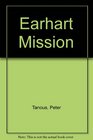 The Earhart Mission