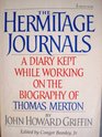 The Hermitage Journals A Diary Kept While Working on the Biography of Thomas Merton