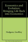 Economics and Evolution Bringing Life Back into Economics