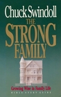 The Strong Family Growing Wise in Family Life