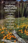 Exploring Arizona Wild Areas A Guide for Hikers Backpackers Climbers XCountry Skiers  Paddlers