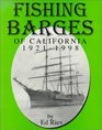 Fishing Barges of California 19211998