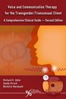 Voice and Communication Therapy for the Transgender/Transsexual Client: A Comprehensive Clinical Guide