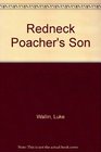 Redneck Poacher's Son