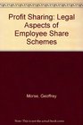 Profit sharing Legal aspects of employee share schemes