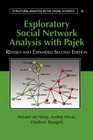 Exploratory Social Network Analysis with Pajek