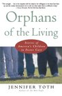 Orphans of the Living Stories of America's Children in Foster Care