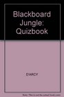 Blackboard Jungle Quiz Book