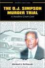 The OJ Simpson Murder Trial A Headline Court Case