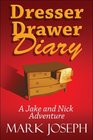 Dresser Drawer Diary A Jake and Nick Adventure