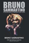 Bruno Sammartino The Autobiography of Wrestling's Living Legend  Color Edition