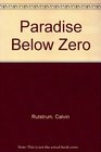 Paradise Below Zero