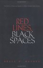 Red Lines Black Spaces The Politics of Race and Space in a Black MiddleClass Suburb