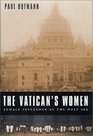 The Vatican's Women Female Influence at the Holy See