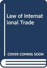 The Law of International Trade