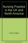 Nursing Practice in the UK and North America