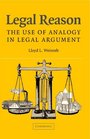 Legal Reason  The Use of Analogy in Legal Argument