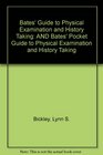 Bates' Guide to Physical Examination and History Taking  Bates Pocket Guide