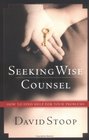 Seeking Wise Counsel How to Find Help for Your Problems