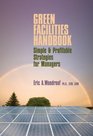 Green Facilities Handbook Simple and Profitable Strategies for Managers