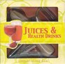 Juices  Health Drinks