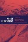 Mobile Orientations An Intimate Autoethnography of Migration Sex Work and Humanitarian Borders