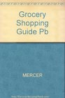 Grocery Shopping Guide A Consumer's Manual for Selecting Food Lower in Dietary Saturated Fat and Cholesterol
