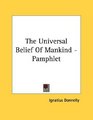 The Universal Belief Of Mankind  Pamphlet