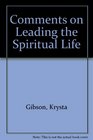 Comments on Leading the Spiritual Life A Collection of Essays